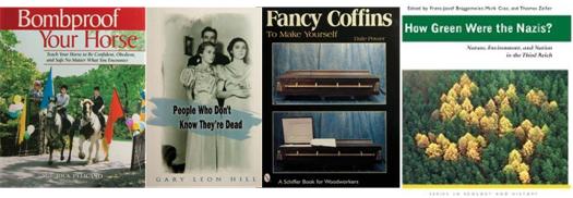How to Bombproof your Horse; People Who Don't Know They're Dead; Fancy Coffins to Make Yourself; How Green Were the Nazis? How to Bombproof your Horse; People Who Don't Know They're Dead; Fancy Coffins to Make Yourself; How Green Were the Nazis?
